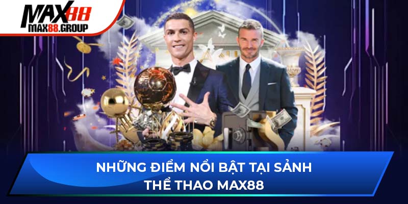 Những loại hình cá cược hấp dẫn tại thể thao Max88